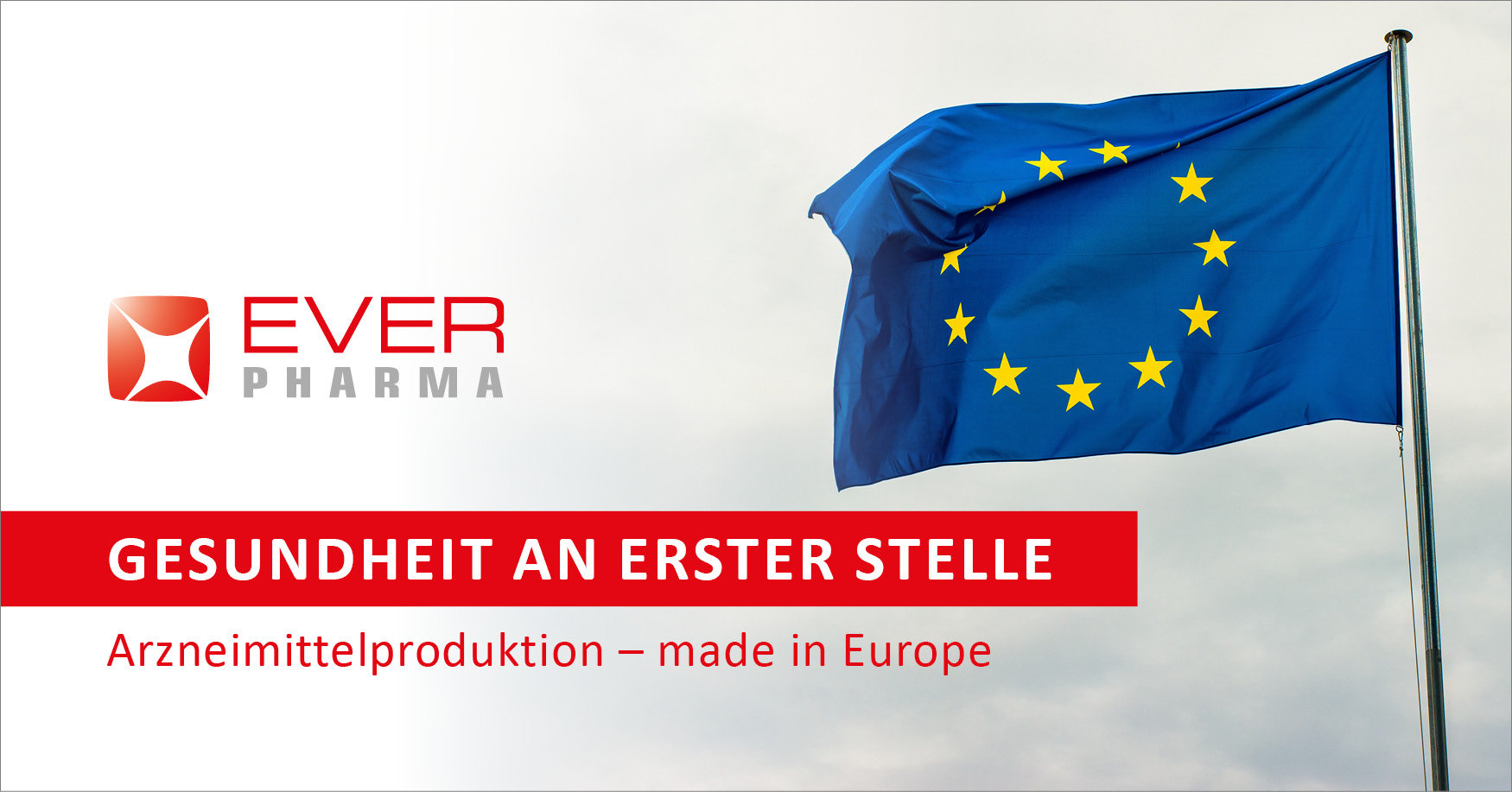 Arzneimittelproduktion made in Europe EVER Pharma Germany